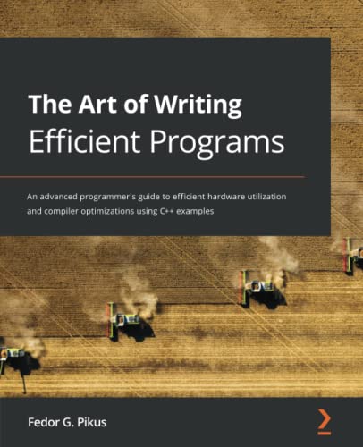 Art of Writing Efficient Programs - Performance Books for Engineers