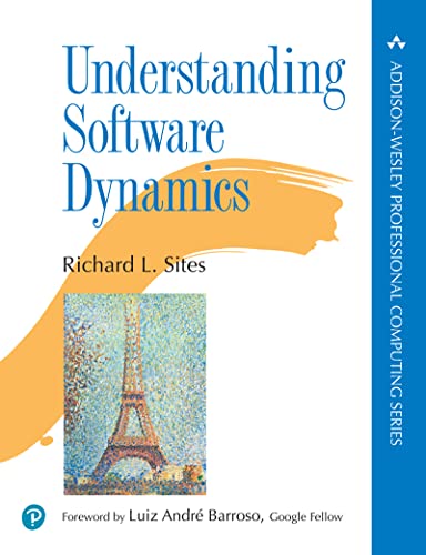 Understanding Software Dynamics - Performance Books for Engineers